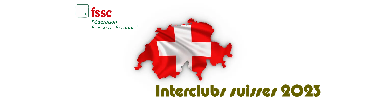 Interclubs suisses 2023 Résultats - FSSc - Fédération Suisse de Scrabble